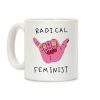 Radical Feminist Coffee Mug Radical Feminist Coffee Mug