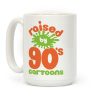 Raised By 90's Cartoons Coffee Mug Raised By 90's Cartoons Coffee Mug