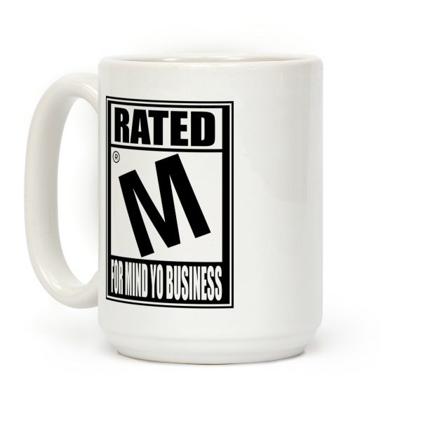 Rated M For Mind Yo Business Parody Coffee Mug