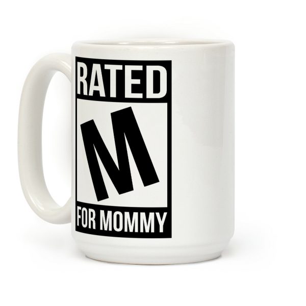 Rated M For MOMMY Coffee Mug