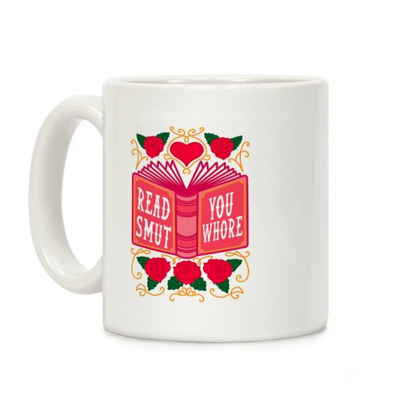Read Smut You Whore Coffee Mug