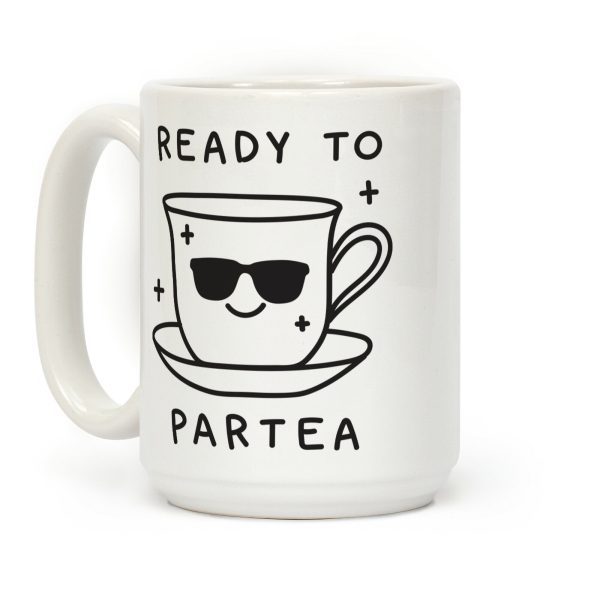 Ready To Partea Coffee Mug Ready To Partea Coffee Mug