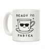 Ready To Partea Coffee Mug Ready To Partea Coffee Mug