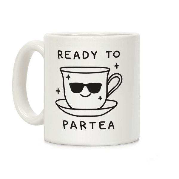 Ready To Partea Coffee Mug Ready To Partea Coffee Mug