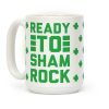 Ready To Shamrock Coffee Mug