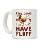 Real Dinos Have Fluff Coffee Mug Real Dinos Have Fluff Coffee Mug