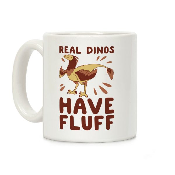 Real Dinos Have Fluff Coffee Mug Real Dinos Have Fluff Coffee Mug