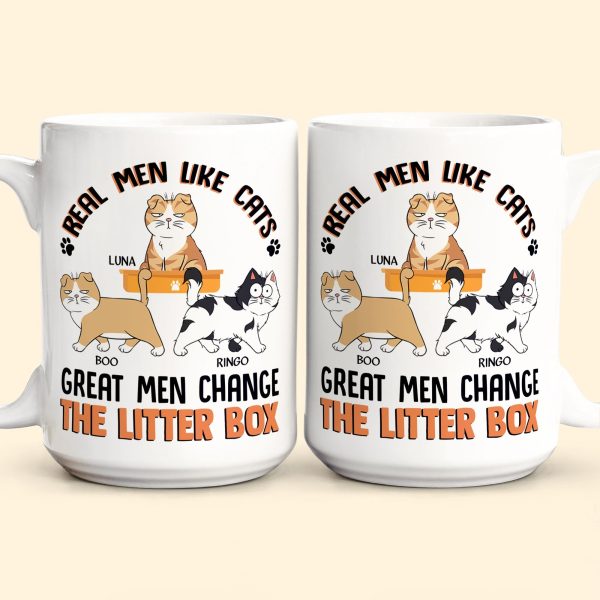Real Men Like Cats Great Men Change The Litter Box - Personalized Mug Real Men Like Cats Great Men Change The Litter Box - Personalized Mug