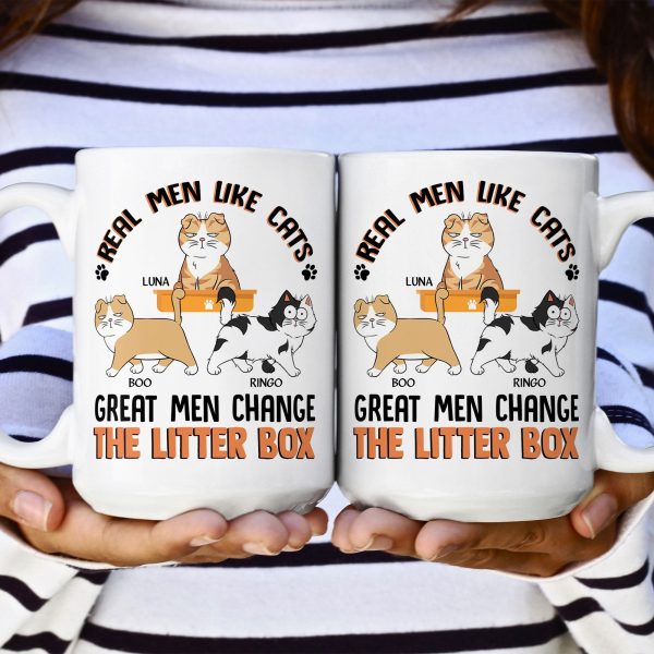 Real Men Like Cats Great Men Change The Litter Box - Personalized Mug Real Men Like Cats Great Men Change The Litter Box - Personalized Mug
