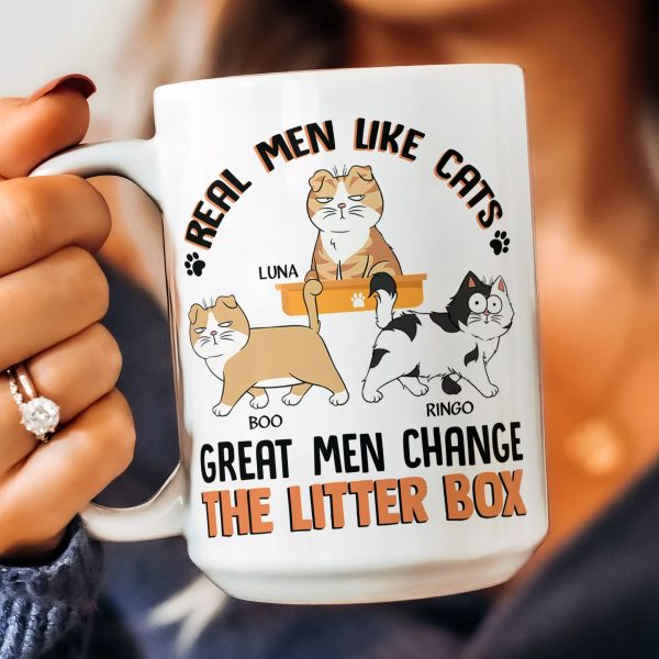 Real Men Like Cats Great Men Change The Litter Box - Personalized Mug Real Men Like Cats Great Men Change The Litter Box - Personalized Mug