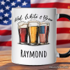 Red White and Brew Beer American Personalized Mug, Patriotic USA 4th of July Gift with Custom Name Red White and Brew Beer American Personalized Mug, Patriotic USA 4th of July Gift with Custom Name