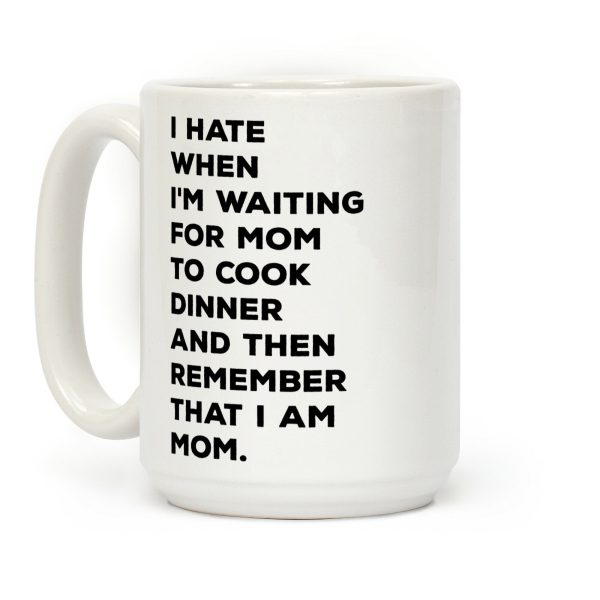 Remember That I Am Mom Coffee Mug Remember That I Am Mom Coffee Mug