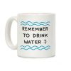 Remember To Drink Water Coffee Mug Remember To Drink Water Coffee Mug