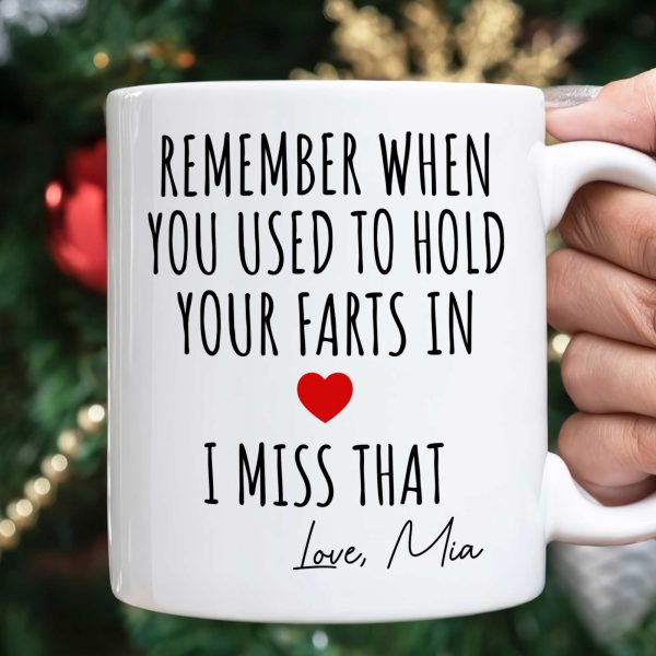 Remember When You Used To Hold Your Farts In - Personalized Mug Remember When You Used To Hold Your Farts In - Personalized Mug
