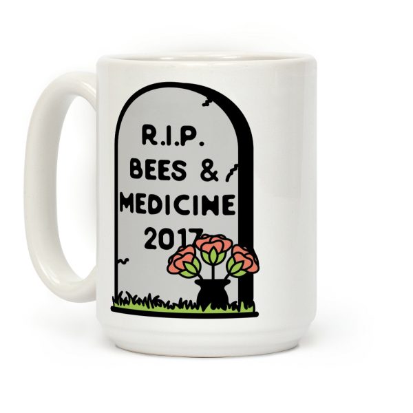 Rest In Peace Bees and Medicine Coffee Mug Rest In Peace Bees and Medicine Coffee Mug