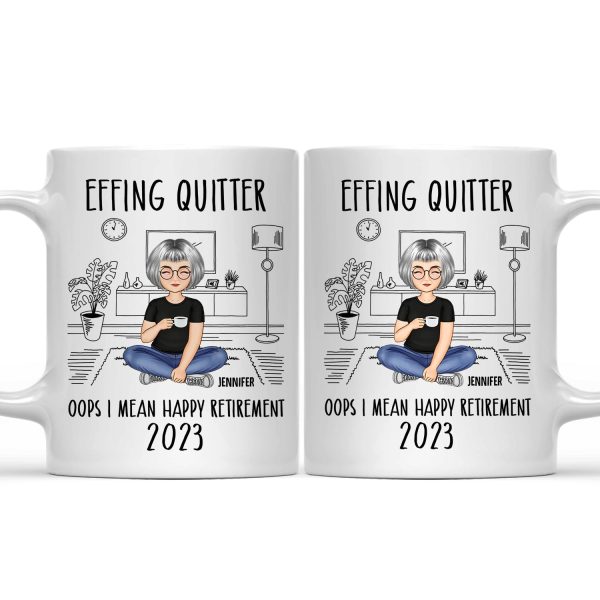 Retirement Quitter Happy Retirement - Gift For Retiree - Personalized Mug Retirement Quitter Happy Retirement - Gift For Retiree - Personalized Mug