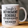 Retirement Schedule Do What Ever The Fck I Want - Personalized Mug Retirement Schedule Do What Ever The Fck I Want - Personalized Mug