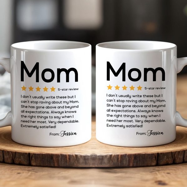 Review About Mom Very Dependable Extremely Satisfied - Personalized Mug Review About Mom Very Dependable Extremely Satisfied - Personalized Mug