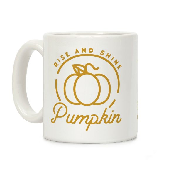 Rise and Shine Pumpkin Coffee Mug Rise and Shine Pumpkin Coffee Mug
