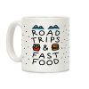 Road Trips And Fast Food Coffee Mug Road Trips And Fast Food Coffee Mug
