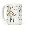 Roast Me Coffee Mug