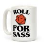 Roll For Sass D & D Parody Coffee Mug Roll For Sass D & D Parody Coffee Mug