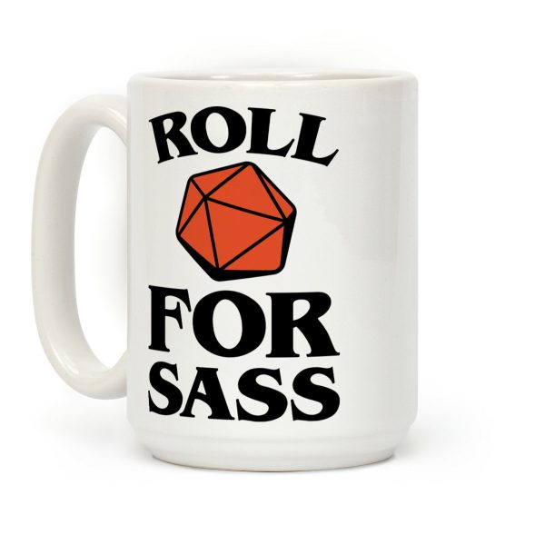Roll For Sass D & D Parody Coffee Mug Roll For Sass D & D Parody Coffee Mug