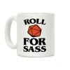 Roll For Sass D & D Parody Coffee Mug Roll For Sass D & D Parody Coffee Mug