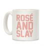 Rose' And Slay Coffee Mug Rose' And Slay Coffee Mug
