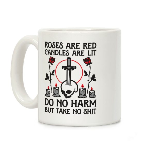 Rose Are Red, Candles Are Lit, Do No Harm, But Take No Shit Coffee Mug Rose Are Red, Candles Are Lit, Do No Harm, But Take No Shit Coffee Mug