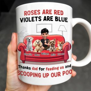 Roses Are Red Violets Are Blue Thanks Dad For Feeding Us, Dogs And Person - Personalized Custom Coffee Mug - DOG039_MG