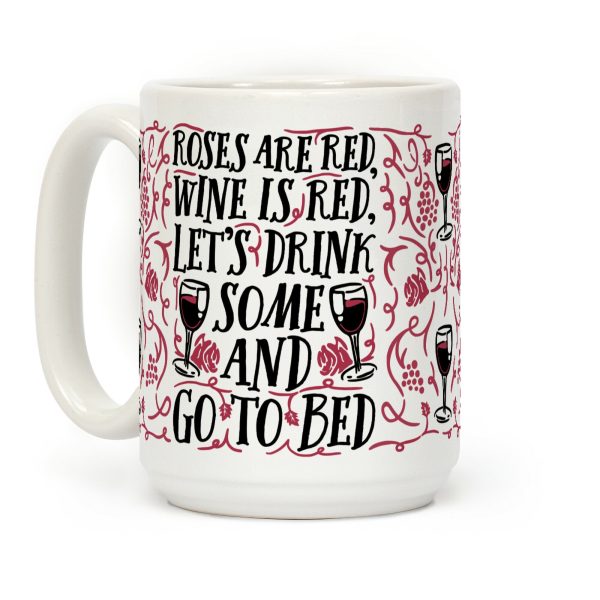 Roses Are Red Wine Is Red Coffee Mug Roses Are Red Wine Is Red Coffee Mug