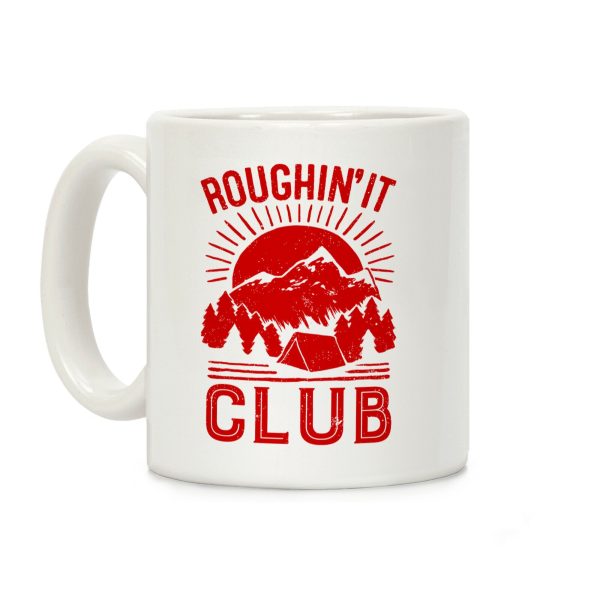 Roughin' It Club Coffee Mug Roughin' It Club Coffee Mug