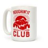 Roughin' It Club Coffee Mug Roughin' It Club Coffee Mug