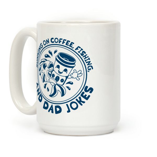 Running on Coffee, Fishing, and Dad Jokes Coffee Mug Running on Coffee, Fishing, and Dad Jokes Coffee Mug