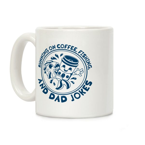 Running on Coffee, Fishing, and Dad Jokes Coffee Mug Running on Coffee, Fishing, and Dad Jokes Coffee Mug