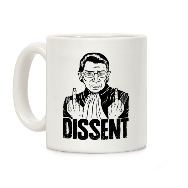 Ruth Bader Ginsburg Dissent Coffee Mug Ruth Bader Ginsburg Dissent Coffee Mug