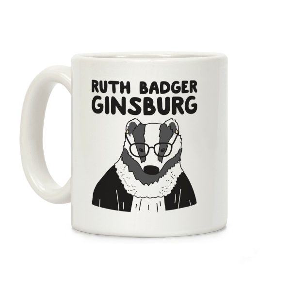 Ruth Badger Badger Ginsburg Coffee Mug Ruth Badger Badger Ginsburg Coffee Mug
