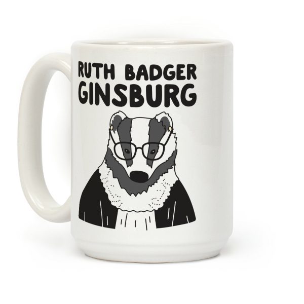Ruth Badger Badger Ginsburg Coffee Mug Ruth Badger Badger Ginsburg Coffee Mug