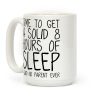 Said No Parent Ever Coffee Mug Said No Parent Ever Coffee Mug
