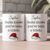 Santa Knows You'Ve Been A Bitch - Gifts For Wife, Gf, Friends Silly Gift - Personalized Mug Santa Knows You'Ve Been A Bitch - Gifts For Wife, Gf, Friends Silly Gift - Personalized Mug