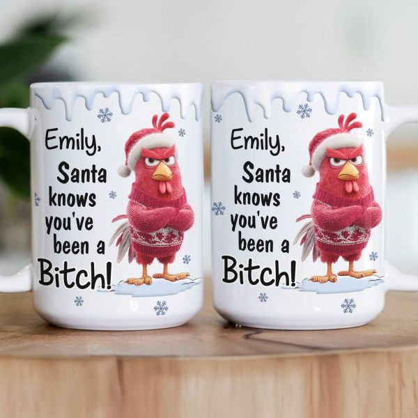 Santa Knows You've Been A B*tch! - Personalized Mug Santa Knows You've Been A B*tch! - Personalized Mug