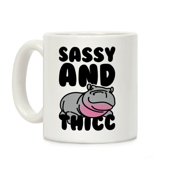 Sassy and Thicc Coffee Mug Sassy and Thicc Coffee Mug