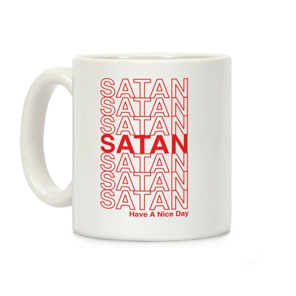 Satan Satan Satan Thank You Have a Nice Day Coffee Mug Satan Satan Satan Thank You Have a Nice Day Coffee Mug