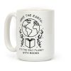 Save the Earth it's the Only Planet With Books Coffee Mug Save the Earth it's the Only Planet With Books Coffee Mug