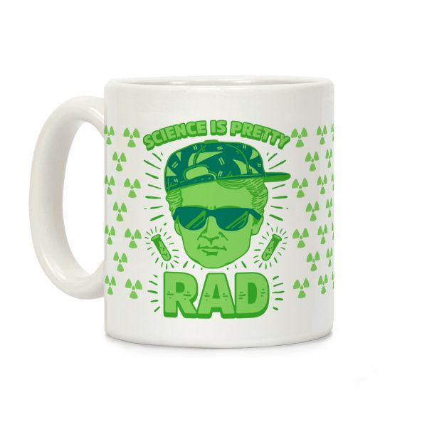 Science is Pretty Rad Marie Curie Coffee Mug Science is Pretty Rad Marie Curie Coffee Mug