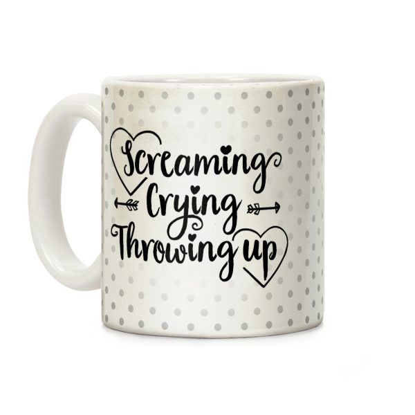 Screaming, Crying, Throwing Up Coffee Mug Screaming, Crying, Throwing Up Coffee Mug