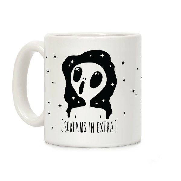 Screams in Extra Coffee Mug Screams in Extra Coffee Mug