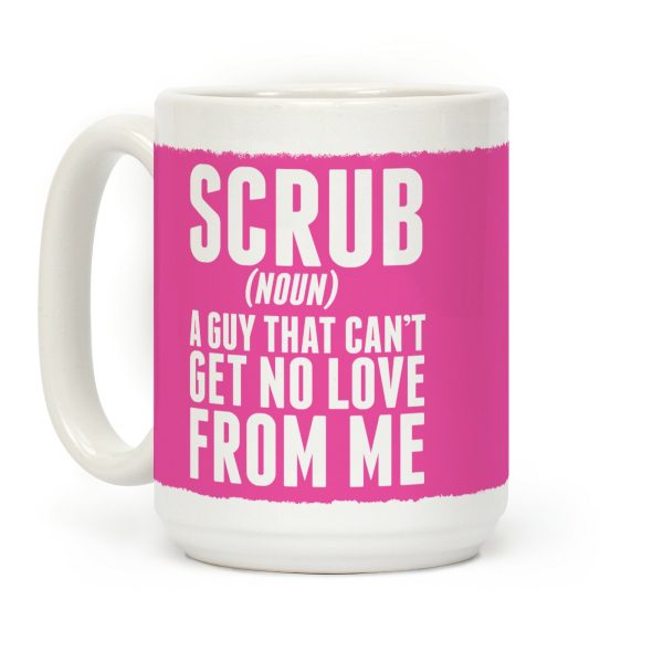 Scrub Definition (No Scrubs) Coffee Mug Scrub Definition (No Scrubs) Coffee Mug