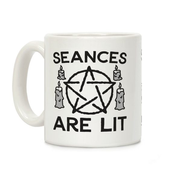 Seances Are Lit Coffee Mug Seances Are Lit Coffee Mug